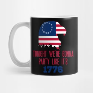 Funny - Tonight We're Gonna Party Like It's 1776- Patriotic - American Flag - Eagle Mug